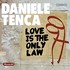 Daniele Tenca, Love Is the Only Law mp3
