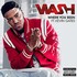 Wash, Where You Been (ft. Kevin Gates) mp3