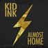 Kid Ink, Almost Home mp3