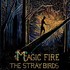 The Stray Birds, Magic Fire mp3