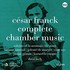 David Lively, Tatiana Samouil & Justus Grimm, Cesar Franck: Complete Chamber Music mp3