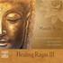 Manish Vyas, Healing Ragas III