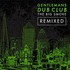 Gentleman's Dub Club, 	 The Big Smoke (Remixed) mp3