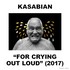 Kasabian, For Crying Out Loud mp3