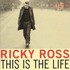 Ricky Ross, This Is the Life mp3