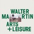 Walter Martin, Arts & Leisure mp3