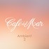 Various Artists, Cafe del Mar: Ambient 2 mp3
