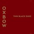Oxbow, Thin Black Duke mp3