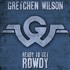Gretchen Wilson, Ready To Get Rowdy mp3