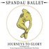Spandau Ballet, Journeys to Glory mp3