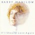 Barry Manilow, If I Should Love Again mp3