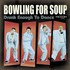 Bowling for Soup, Drunk Enough to Dance mp3