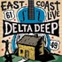Delta Deep, East Coast Live mp3