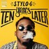 Stylo G, Ten Years Later mp3