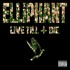 Elliphant, Live Till I Die mp3