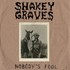 Shakey Graves, Nobody's Fool mp3