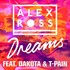 Alex Ross, Dreams (feat. Dakota & T-Pain) mp3