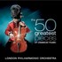 London Philharmonic Orchestra, The 50 Greatest Pieces Of Classical Music