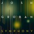 Josh Groban, Symphony mp3