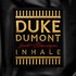 Duke Dumont, Inhale (feat. Ebenezer) mp3
