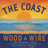 Wood & Wire, The Coast mp3