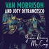 Van Morrison and Joey DeFrancesco, You're Driving Me Crazy