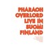 Pharaoh Overlord, Live in Suomi Finland mp3