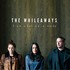 The Whileaways, From What We're Made mp3