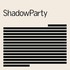 ShadowParty, ShadowParty mp3