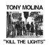 Tony Molina, Kill The Lights mp3