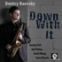 Dmitry Baevsky, Down With It mp3