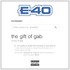 E-40, The Gift Of Gab mp3