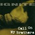 Ignite, Call On My Brothers mp3