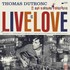 Thomas Dutronc, Live Is Love mp3
