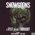 Snowgoons, A Fist In The Thought (feat. Savage Brothers & Lord Lhus) mp3