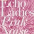 Echo Ladies, Pink Noise mp3
