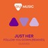 Just Her, Follow You Down (Remixes) mp3