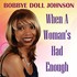 Bobbye "Doll" Johnson, When a Woman's Had Enough mp3