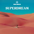 Big Wild, Superdream mp3