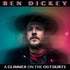 Ben Dickey, A Glimmer On The Outskirts mp3