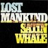 Satin Whale, Lost Mankind mp3