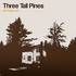 Three Tall Pines, All That's Left mp3