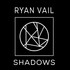 Ryan Vail, Shadows mp3
