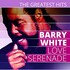 Barry White, The Greatest Hits: Barry White - Love Serenade mp3