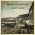 Bishop Gunn, Natchez mp3
