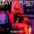Queen Key, Eat My Pussy Again mp3