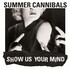 Summer Cannibals, Show Us Your Mind mp3