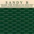 Sandy B, Make The World Go Round mp3