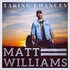 Matt Williams, Taking Chances mp3