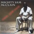Mighty Sam Mcclain, Betcha Didn't Know mp3